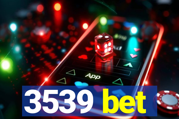 3539 bet